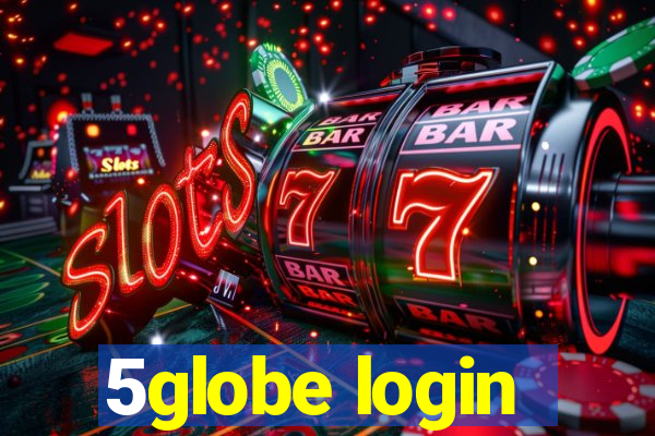 5globe login