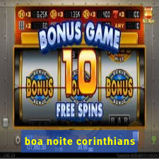 boa noite corinthians