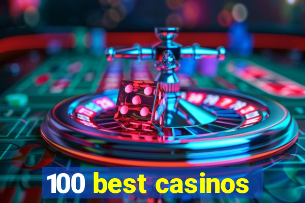 100 best casinos