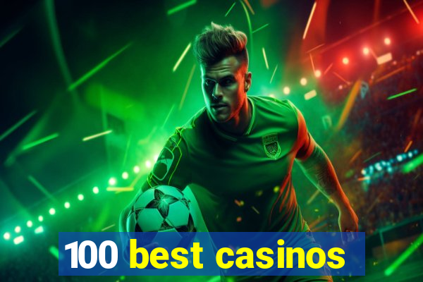 100 best casinos