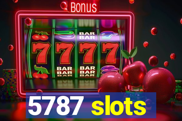 5787 slots