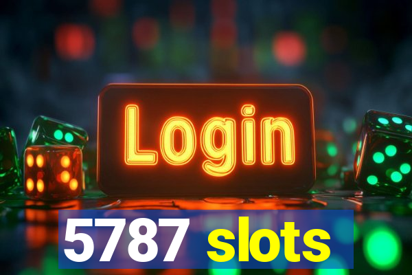 5787 slots