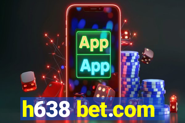 h638 bet.com