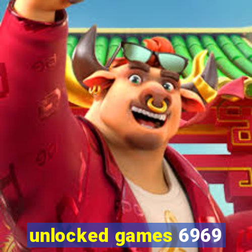 unlocked games 6969