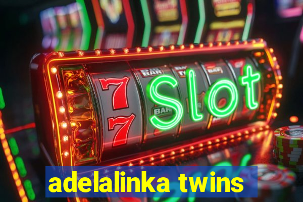 adelalinka twins