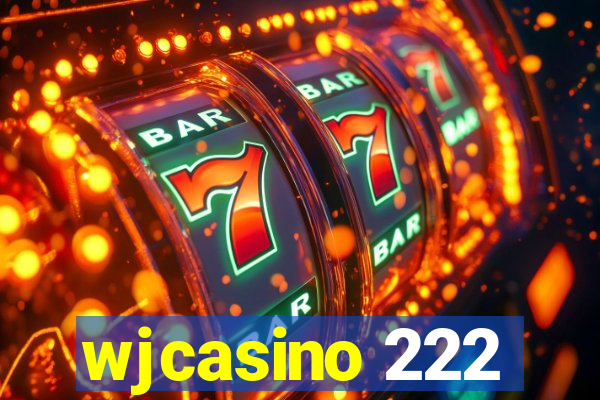 wjcasino 222