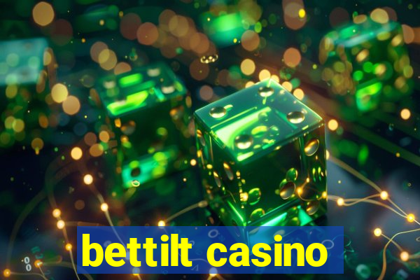 bettilt casino