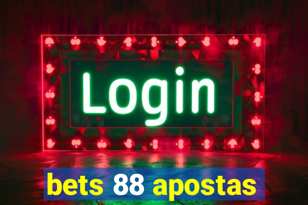 bets 88 apostas