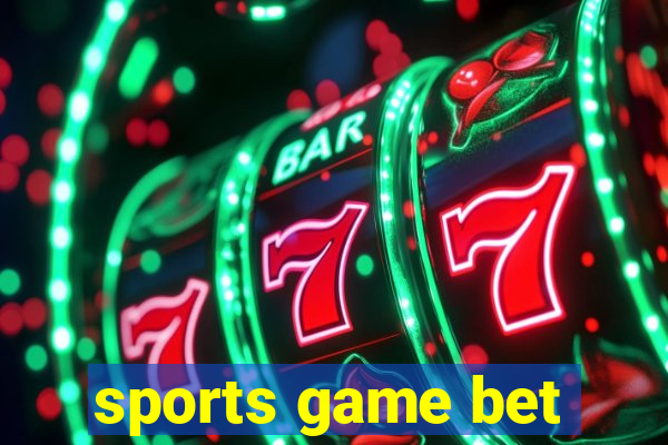 sports game bet