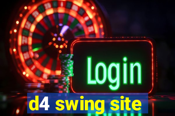 d4 swing site