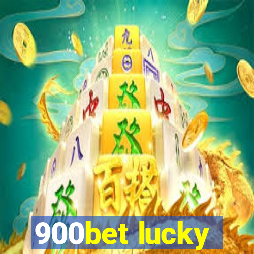 900bet lucky