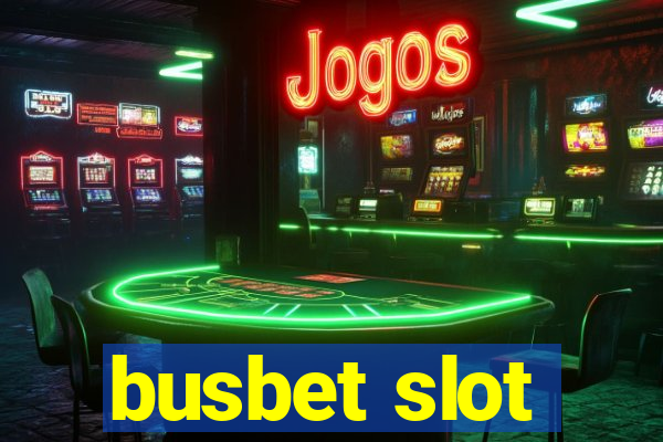 busbet slot