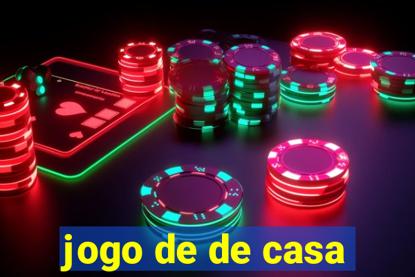 jogo de de casa