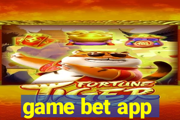 game bet app