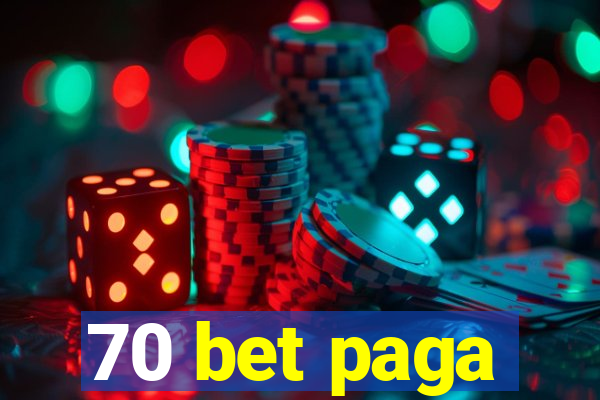 70 bet paga