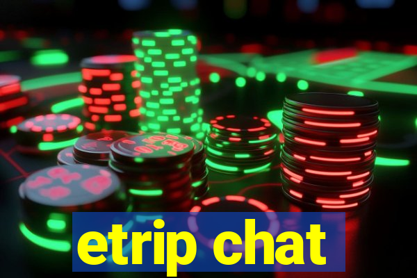 etrip chat