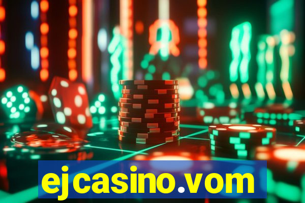 ejcasino.vom