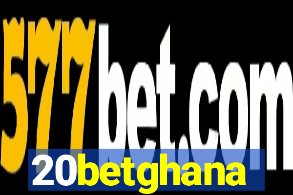 20betghana