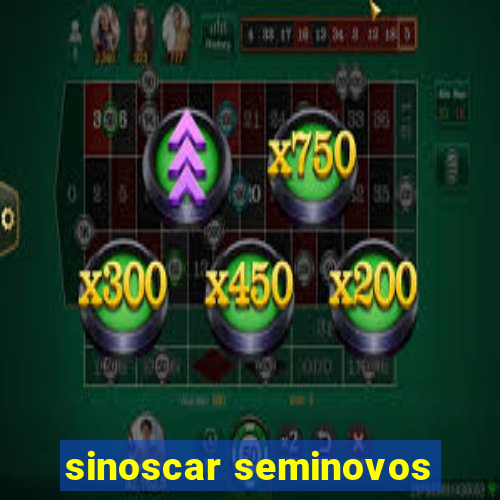 sinoscar seminovos