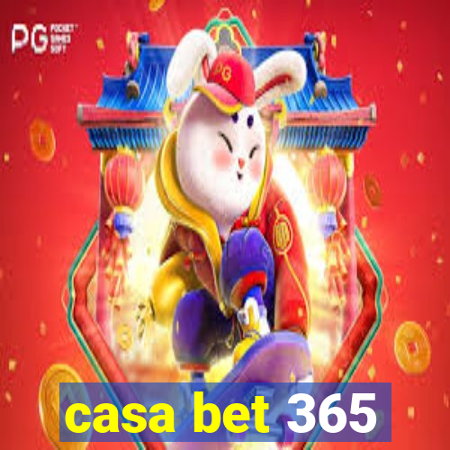 casa bet 365