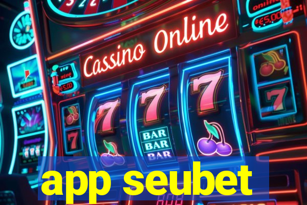 app seubet