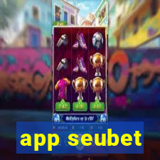 app seubet