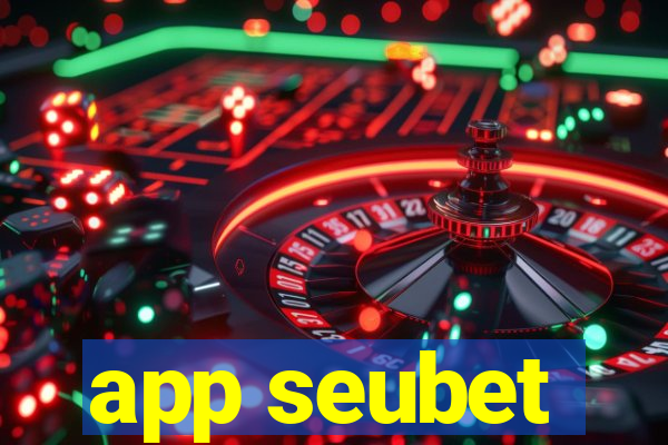 app seubet