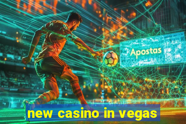 new casino in vegas