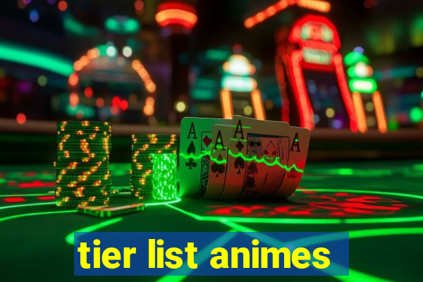 tier list animes