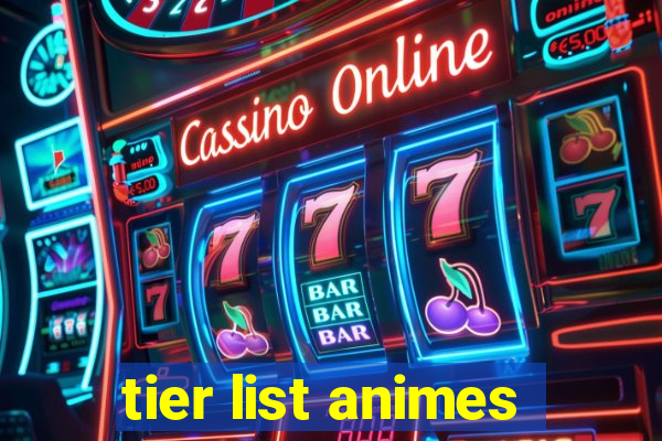 tier list animes