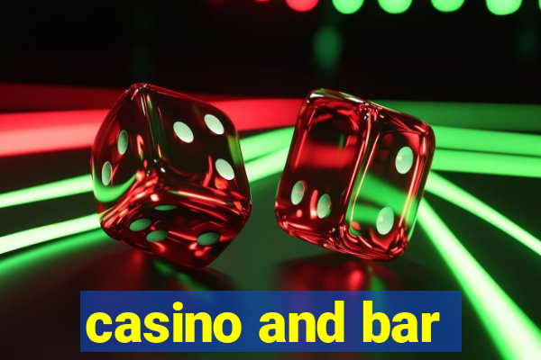 casino and bar