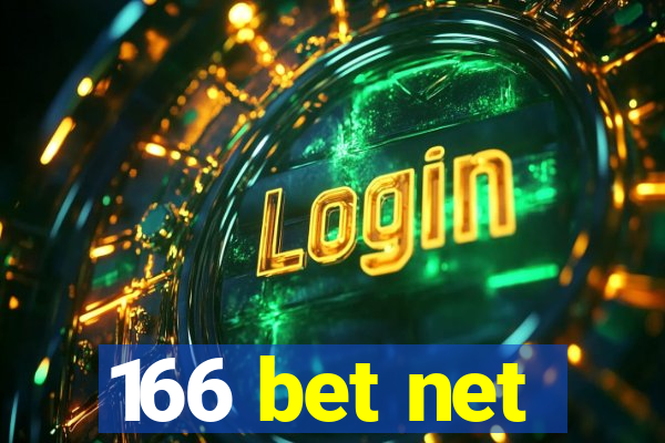 166 bet net