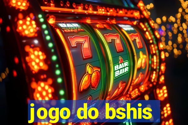 jogo do bshis