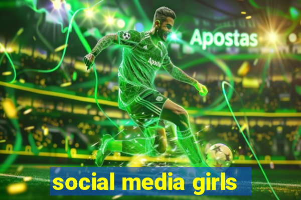 social media girls