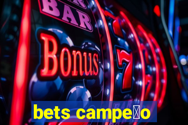 bets campe茫o