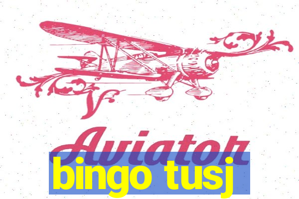 bingo tusj