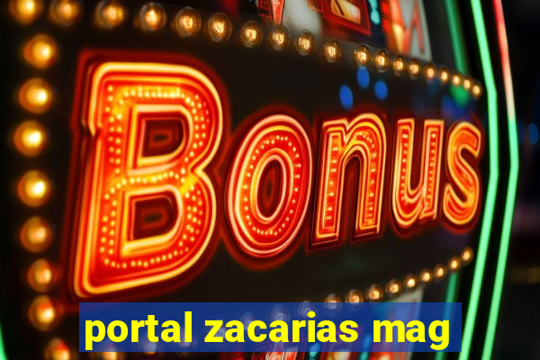 portal zacarias mag