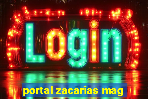 portal zacarias mag