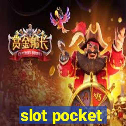 slot pocket