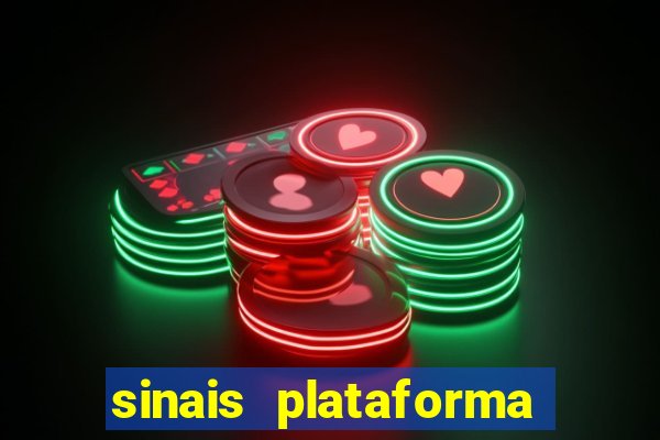 sinais plataforma de jogos