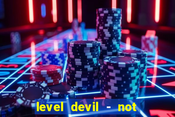 level devil - not a troll game