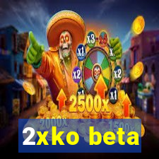 2xko beta