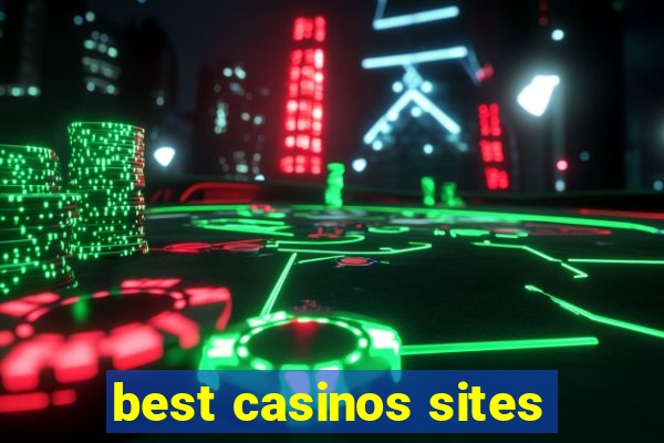 best casinos sites