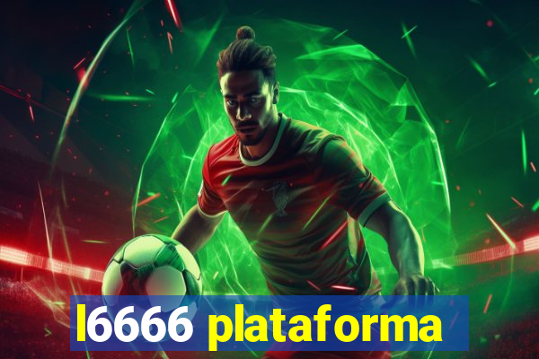 l6666 plataforma