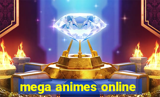 mega animes online