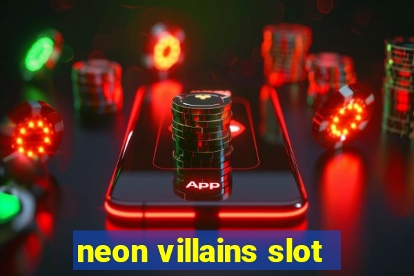 neon villains slot