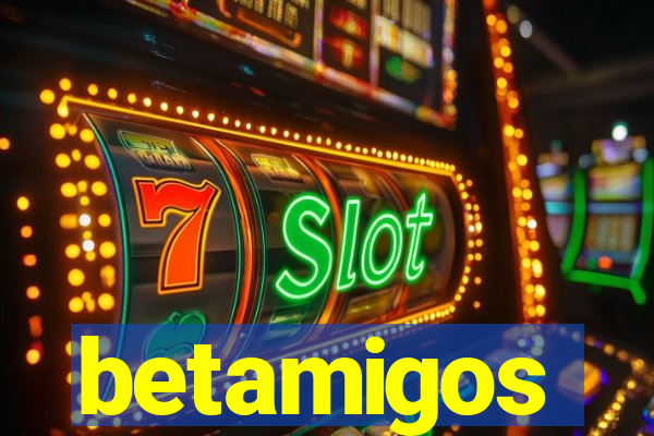 betamigos