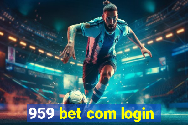 959 bet com login