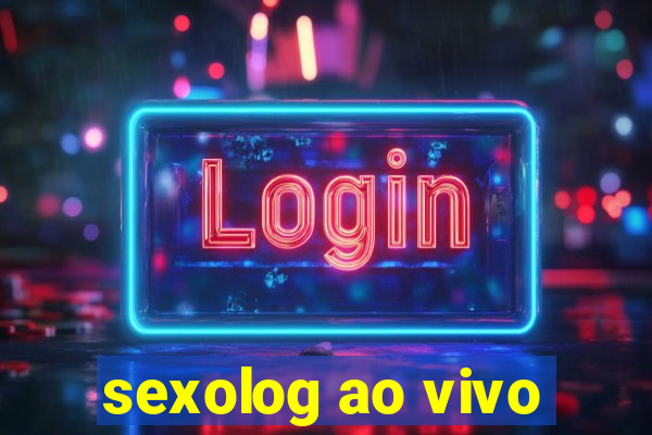 sexolog ao vivo