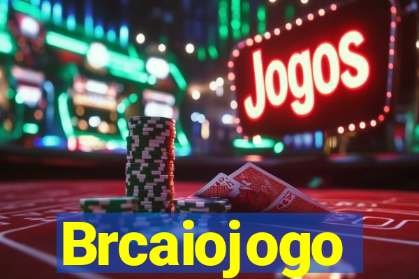 Brcaiojogo